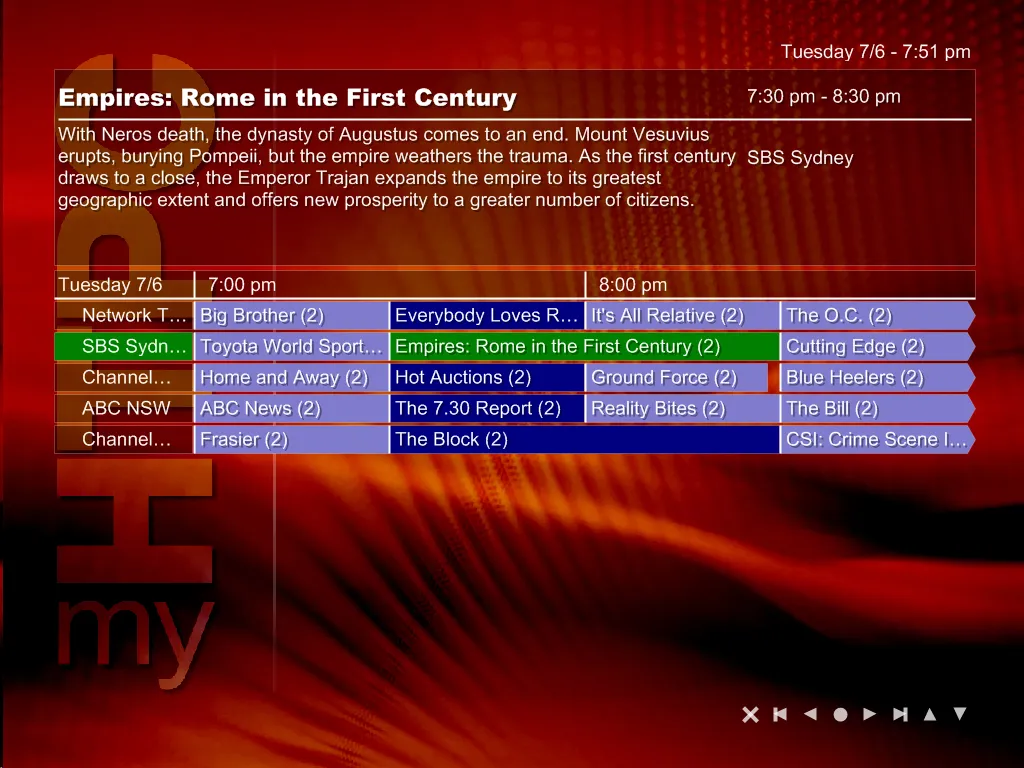 The myHTPC electronic programme guide on the same red theme, timestamped Tuesday 7/6, 7:51 pm. A detail panel describes Empires: Rome in the First Century, 7:30 to 8:30 pm on SBS Sydney, above a grid of five channels — Network TEN, SBS, Channel Seven, ABC NSW and Channel Nine — carrying Big Brother, Everybody Loves Raymond, Toyota World Sport, the highlighted Empires, Home and Away, Hot Auctions, ABC News, The 7.30 Report, Frasier and The Block, with transport controls bottom right